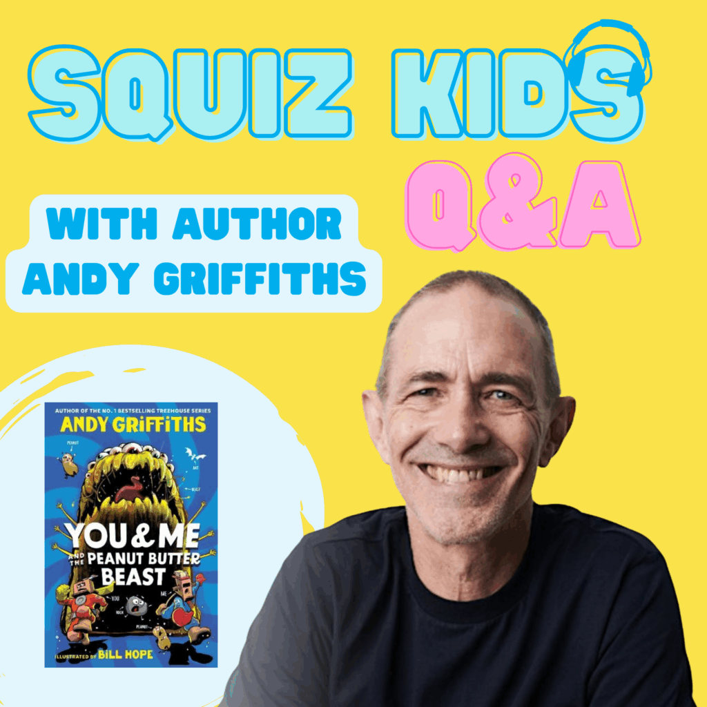 SQUIZ KIDS Q&A with Author Andy Griffiths (1)